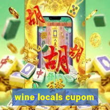 wine locals cupom